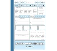 90 Day Mood Tracker Journal: Daily, Weekly & Monthly Dairy with Prompts for Tracking Mental Health, Anxiety, Depression and Wellness Triggers and Self-Care Habits