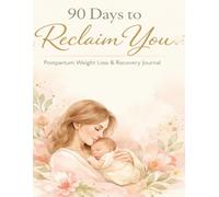 90 Day Postpartum Journal: A Guided Space for Healing, Reflection & Self-Care