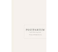 90 Day Postpartum Selfcare & Recocery Guide For Healing your Body and Balancing your Emotions