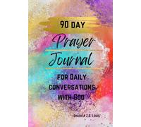 90 Day Prayer Journal for Daily Conversations with God