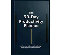 90-Day Productivity Planner:: Your Roadmap to Focus, Goal Setting & Habit Tracking - A4 Size for Daily Clarity, Weekly Accountability, & Monthly Progress - No Yearly Dates, Just Result