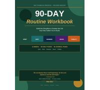 90-DAY ROUTINE WORKBOOK: Build the Discipline to Sustain the Life God Has Called You to Build