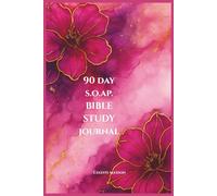 90 Day S.O.A.P. Bible Study Journal