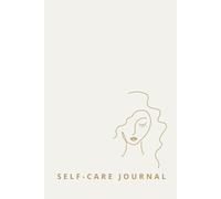 90-Day Self-Care Journal: Create your best life