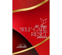90-Day Self-Care Reset Planner - Crimson Glow Edition: A festive red & gold self-care journal for women - 90 days of mindfulness, gratitude, and growth.