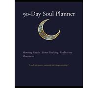 90 Day Soul Panner: A small daily practice, consistently held, changes everything (Soul Sanctuary Hub Wellness Collection)
