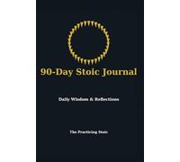 90 Day Stoic Journal: Daily Wisdom and Reflections