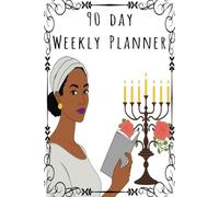 90 Day Weekly Planner and journal: Use this to keep track and on top of the next 90 days.