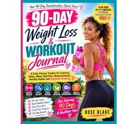 90-Day Weight Loss & Fitness Journal: A Beginner-Friendly Daily tracker for Workouts, Walking, Water, Nutrition, Healthy Habits, Goals and Progress (LET'S LOSE WEIGHT TOGETHER)