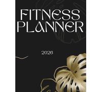 90 Days Fitness Planner: Track Workouts, Body Measurements & Nutrition to Stay Consistent and Reach Your Goals