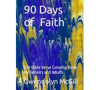 90 Days of Faith: KJV Bible Verse Coloring Book for Senoirs and Adults