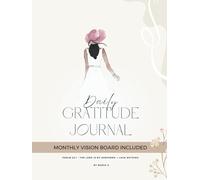 90 days of Gratitude with Vision Board for Woman: A Journey of Reflection, Growth, and manifestation - Inspire yourself everyday and manifest your dreams.