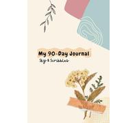 90 Days of Growth: This journal is designed to help you set goals, reflect on your day, and build habits that bring you closer to your dreams.