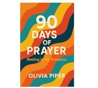 90 Days of Prayer: Resting in His Presence