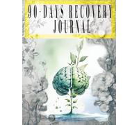 90 DAYS RECOVERY (PREMIUM COLOR PAGES): Daily Prompts & Therapeutic Exercises from CBT, DBT, ACT & Mindfulness to Build Resilience and Emotional Strength