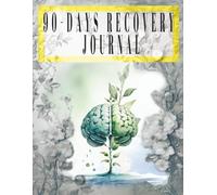 90 DAYS RECOVERY (PREMIUM COLOR PAGES): Daily Prompts & Therapeutic Exercises from CBT, DBT, ACT & Mindfulness to Build Resilience and Emotional Strength