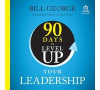 90 Days to Level Up Your Leadership