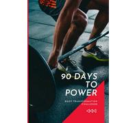 90 Days to Power: Body Transformation Challenge
