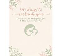 90- Days To Reclaim You: Mothers Reclaiming life from Postpartum