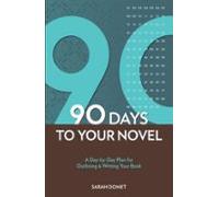 90 Days To Your Novel (ebook)