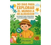 90 días para explorar mi mundo (ME ESCRIBO ENCIMA)