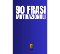 90 Frasi Motivazionali