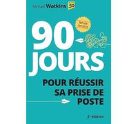 90 jours pour réussir sa prise de poste - 2e édition (VILLAGE MONDIAL)