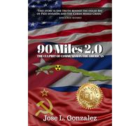 90 Miles 2.0: The Culprit Of Communism In The Americas