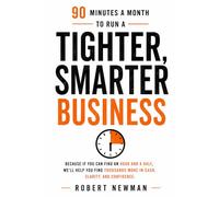 90 Minutes a Month to Run a Tighter, Smarter Business: Because if you can find an hour and a half, we’ll help you find thousands more in cash, clarity, and confidence.