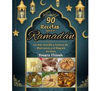 90 Recetas para el Ramadán lo más sencillo y famoso de Marruecos y el Magreb en fotos