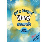 90’s Gospel Word Search: sudoku and more (Christian Gospel Word Searches and Activity Books)