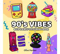 90’s Vibes:: Nostalgia Coloring Book with Bold, Easy & Fun Designs for Adults and Teens - Relax, De-Stress and Unwind with Retro Throwback Pages (Bold and easy colouring books)