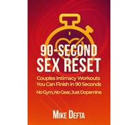 90-Second Sex Reset: Couples Intimacy Workouts You Can Finish in 90 Seconds - No Gym, No Gear, Just Dopamine