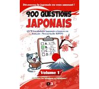 900 QUESTIONS JAPONAIS Volume 1: QCM Vocabulaire japonais à trouver en français - Niveau facile JLPTN5