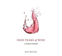 9000 Years of Wine: A Short History