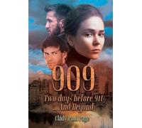 909 Two days before 911...And Beyond
