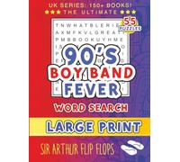 90s Boy Band Fever Large Print Word Search for Adults and Seniors: Extra Large Print Word Search | the Boy Bands that Defined the Nineties | 21x28cm ... Flops Adventures in the UK in Large Print)