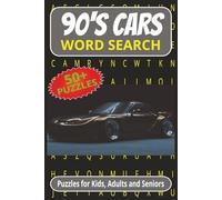 90'S CARS Word Search Puzzle Book: Word searches with Easy to Read Print about 90's Cars | 6 x 9 inches, 100 Pages | 50+ Puzzles ... Gift for Car Lovers, Christmas, Birthdays and down Time!