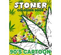 90s Cartoon Stoner Coloring Book:: 44+NEW Funny, Trippy & Chill Cartoon Coloring Pages for Adults - A Perfect Way to Relax and Vibe (SpanishEdition)