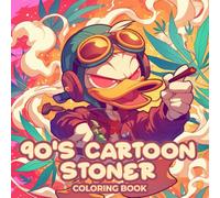 90's Cartoon Stoner Coloring Book: 50 Unique Retro Pages for Adults to Relax, Laugh, and Get Creative, Featuring Nostalgic Groovy Patterns, Seasonal ... Birthdays, Holidays, and Year-Round Enjoyment