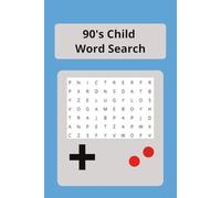 90's Child Word Search Puzzle Book: Word Searches with Easy to Read Print all 90s Children will relate to, 90s Music Lovers, 90s Movie Fans and More | ... Gift for Vacations, Holidays and Free Times