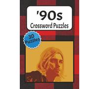 '90s Crossword Puzzle Book: Crossword Puzzles with Easy to Read Print about 90s Music, Movies, Culture, and More | 6x9 inches, 110 pages | 30 Puzzles...Gift for Holidays, Vacations, and Leisure Time