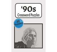 90s Crossword Puzzle Book: Crossword Puzzles with Easy to Read Print about 90s Music, Movies, Culture, and More | 6x9 inches, 60 pages | 30 Puzzles....Gift for Holidays, Vacations, and Leisure Times