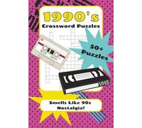90's Crossword Puzzle Book: Crossword Puzzles with Easy to Read Print about the 1990's, Music, TV Shows and More | 6x9 inches, 120 pages | 50+ puzzles… Gift for Vacations, Holidays and Free Times