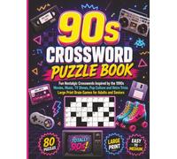 90s Crossword Puzzle Book: Fun Nostalgic Crosswords Inspired by the 1990s | Movies, Music, TV Shows, Pop Culture & Retro Trivia | Large Print Brain Games for Adults & Seniors