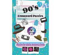 90's Crossword Puzzles: Crossword Puzzles with Easy-to-Read Print about 90's Culture, Music, Fashion and More, 6x9 inches, 120 pages, 50+ Puzzles…Gift for Vacations, Holidays, and Relaxation