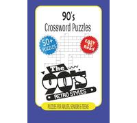 90's Crossword Puzzles Puzzles For Adults, Seniors, & Teens: Crossword Puzzles. 90's Theme. Easy to Read Print |6x9 inches|120 pages| 50+ Puzzles. Gift for Vacations, Travel, Holidays and Relaxation.