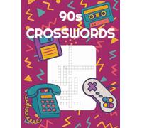 90s Crossword Throwback: 55 Fun & Nostalgic Puzzles to Prove You’re All That & a Bag of Chips | A 1990s Pop Culture Crossword Book for Adults and ... Crossword Book for Adults, Teens & 90s Kids!