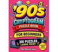 90s Cryptogram Puzzle Book for Beginners: 200 Iconic Quotes from 90s Movies, TV, Music & Pop Culture to Decode - Large Print Edition