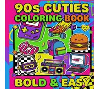 90s Cuties Bold and Easy Coloring Book: A Nostalgic Retro Coloring Experience for Kids and Adults - Featuring 40 Simple 90s Girl Aesthetic Pages with Thick Lines